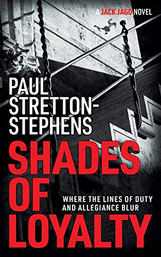 Shades of Loyalty (Jack Jago Thriller)