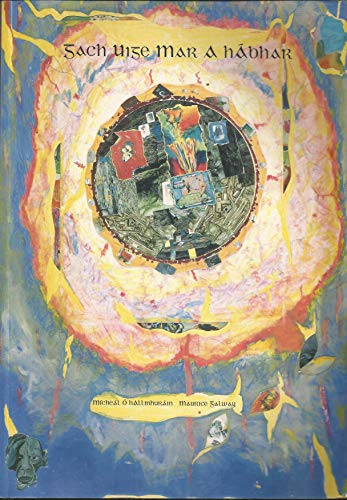 Gach uige mar a h-ábhar [Paperback] [Jan 01, 1994] Mícheál Ó hAllmhuráin and Maurice Galway