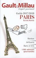 Gault Millau Guide Guide Paris - Ile-de-France 2017/2018 - restos artisans 1500 adresses gourmandes [ Gourmet Travel Guide Paris and Surrounding Area ] 1547904038 Book Cover