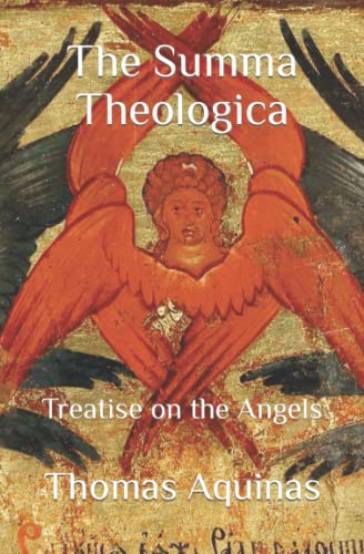 The Summa Theologica: Treatise On The Angels
