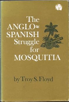 Hardcover The Anglo-Spanish struggle for Mosquitia, Book