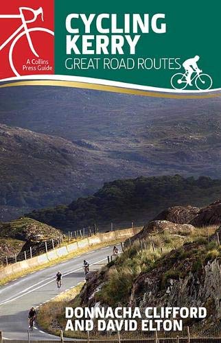 Cycling Kerry: Great Road Routes (Collins Press Guides) Cycling Kerry: Great Road Routes (Collins Press Guides)
