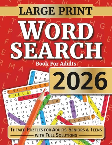 Word Search For Adults: Large Print Word Search Puzzles For Seniors, Adults and Teens. Themed Word Find Adult Activity Book