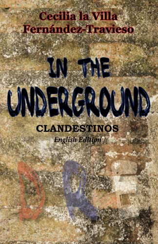 In the underground: Clandestinos. English version