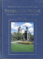 Symbol in stone: The art and politics of a public building 0920534260 Book Cover