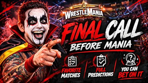 The Final Call Before Wrestlemania