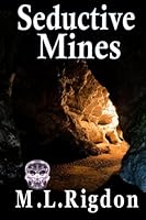 Seductive Mines 1481107453 Book Cover