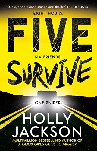 Five Survive: TikTok Made Me Buy It! An explosive new thriller from the bestselling author of A Good Girls Guide to Murder