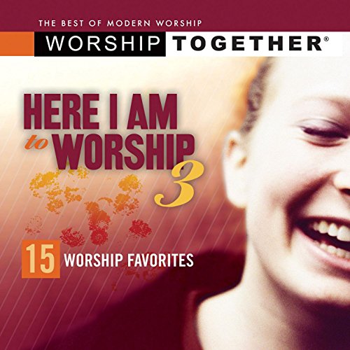 Amazon.com: Here I Am To Worship 3 : VARIOUS ARTISTS: Digital Music