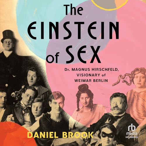 The Einstein of Sex by Daniel Brook episode artwork