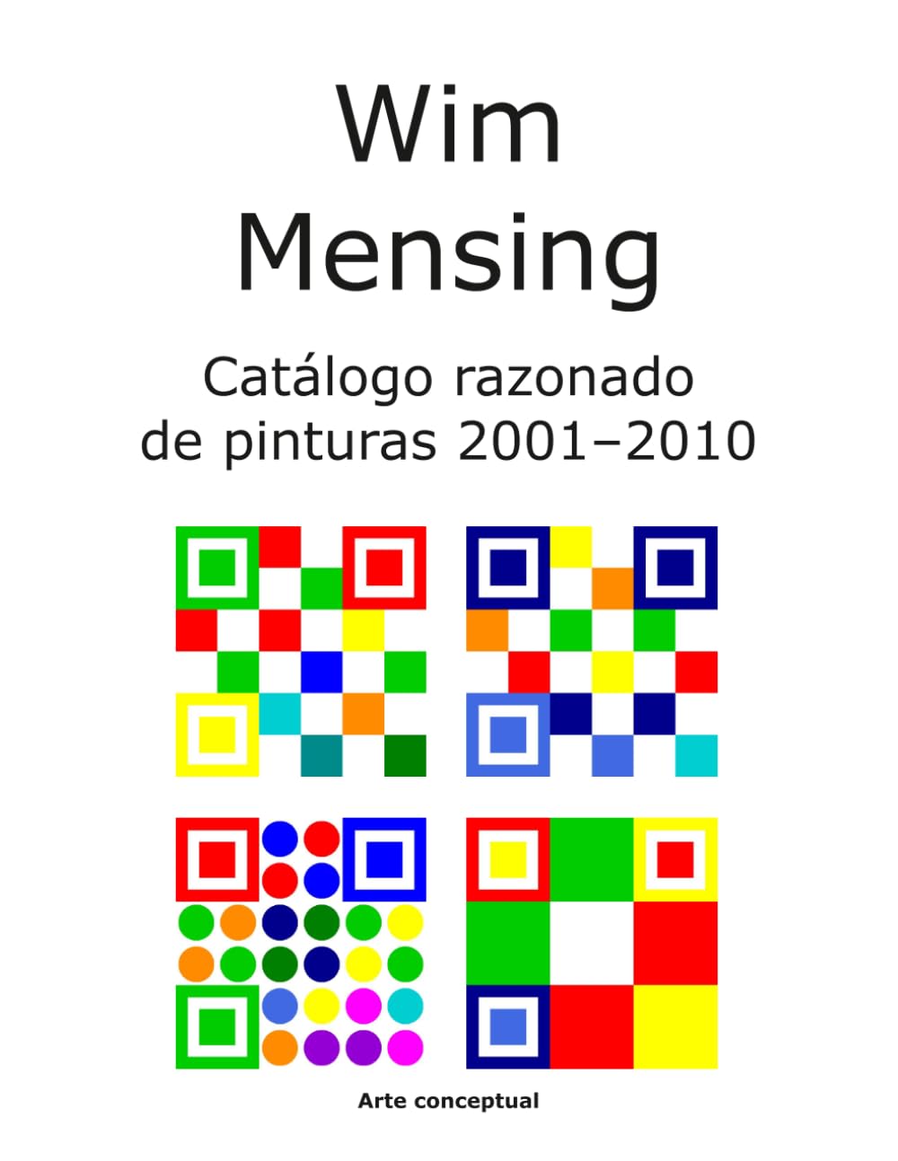 Wim Mensing Catálogo razonado de pinturas 2001–2010