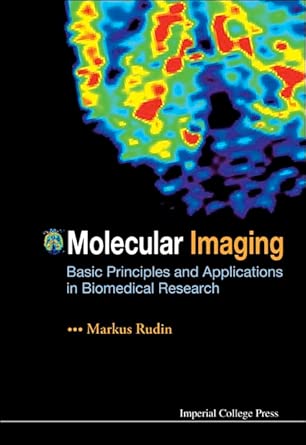 Molecular Imaging: Basic Principles And Applications In Biomedical Research book cover