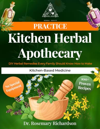 Kitchen Herbal Apothecary | DIY Herbal Remedies Every Family