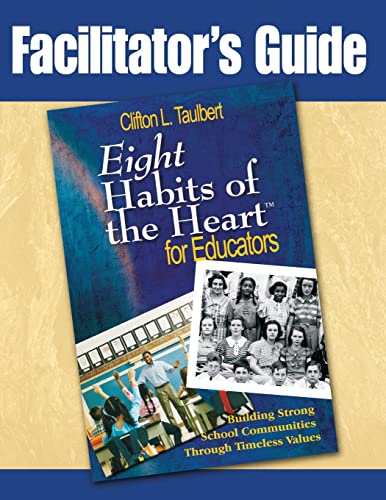 Eight Habits of the Heart for Educators: Facilitator's Guide