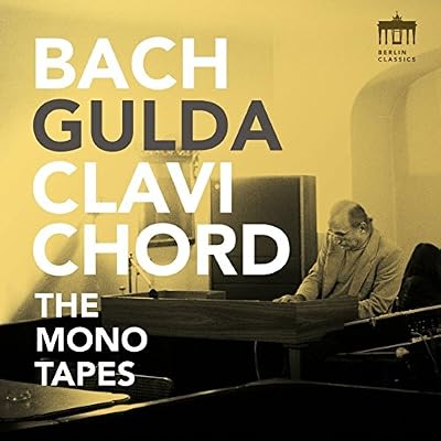 Js Bach: Gulda Clavichord - The Mono Tapes