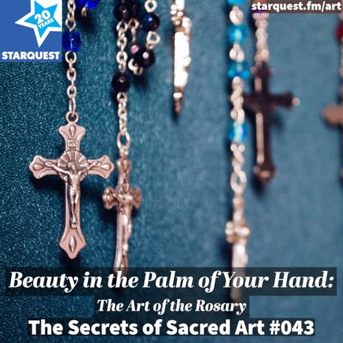 Beauty in the Palm of Your Hand: The Art of the Rosary