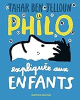 La philo expliquée aux enfants 2075142661 Book Cover