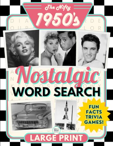 The Nifty 1950’s Nostalgic Word Search Puzzle Book for Seniors and Adults Extra Large Print: Fun Themed Big Font Word Find Puzzles, an Easy and ... (Nostalgic Book Gifts for Women and Men)