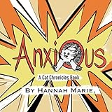Anxious: A Cat Chronicles Story
