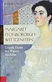 Margaret Stonborough-Wittgenstein: Grande Dame der Wiener Moderne - Margret Greiner