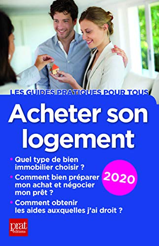 Acheter son logement : Le guide pratique