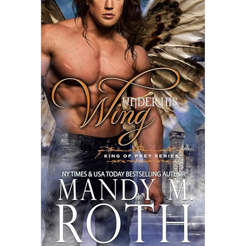 Under His Wing [Written by Mandy M. Roth] episode artwork