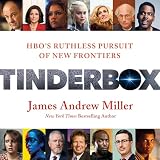Tinderbox: HBO's Ruthless Pursuit of New Frontiers