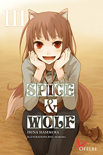 Spice & Wolf - tome 3 (03) Spice & Wolf - tome 3 (03)