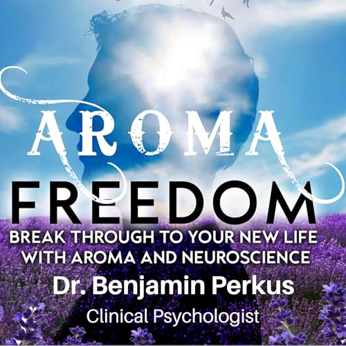 Aroma Freedom by Benjamin Perkus episode artwork