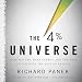 The 4 Percent Universe: Dark Matter, Dark Energy, and the Race to Discover the Rest of Reality