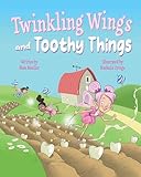 Twinkling Wings and Toothy Things