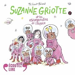 Suzanne Griotte et les escargondins de l'espace Audiolibro Por Thibault B&eacute;rard arte de portada