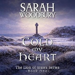 Cold My Heart Audiolibro Por Sarah Woodbury arte de portada