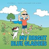 My Bright Blue Glasses