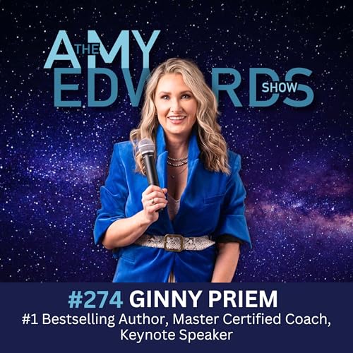 274 - Unsubscribe: Why Letting Go Is the Secret to Getting Ahead with Ginny Priem, #1 Bestselling Author, Master Certified Coach, Keynote Speaker