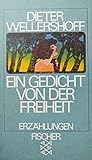 Ein Gedicht von der Freiheit: Erzählungen - Dieter Wellershoff 