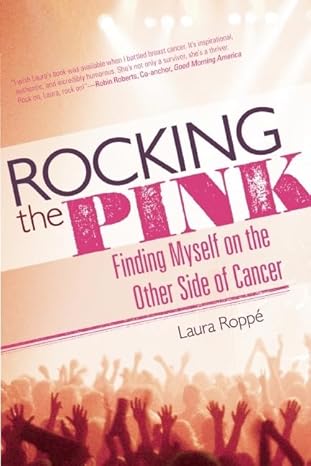 Rocking the Pink: Finding Myself on the Other Side of Cancer book cover