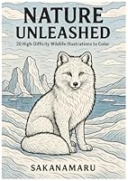 Nature Unleashed: 20 High-Difficulty Wildlife Illustrations to Color B0F5Q92B1D Book Cover