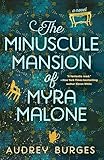 The Minuscule Mansion of Myra Malone