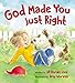 God Made You Just Right