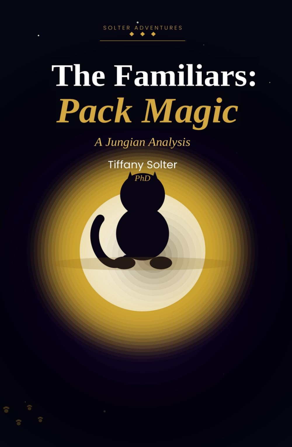 The Familiars: Pack Magic (The Work of Living: Creating Magic)