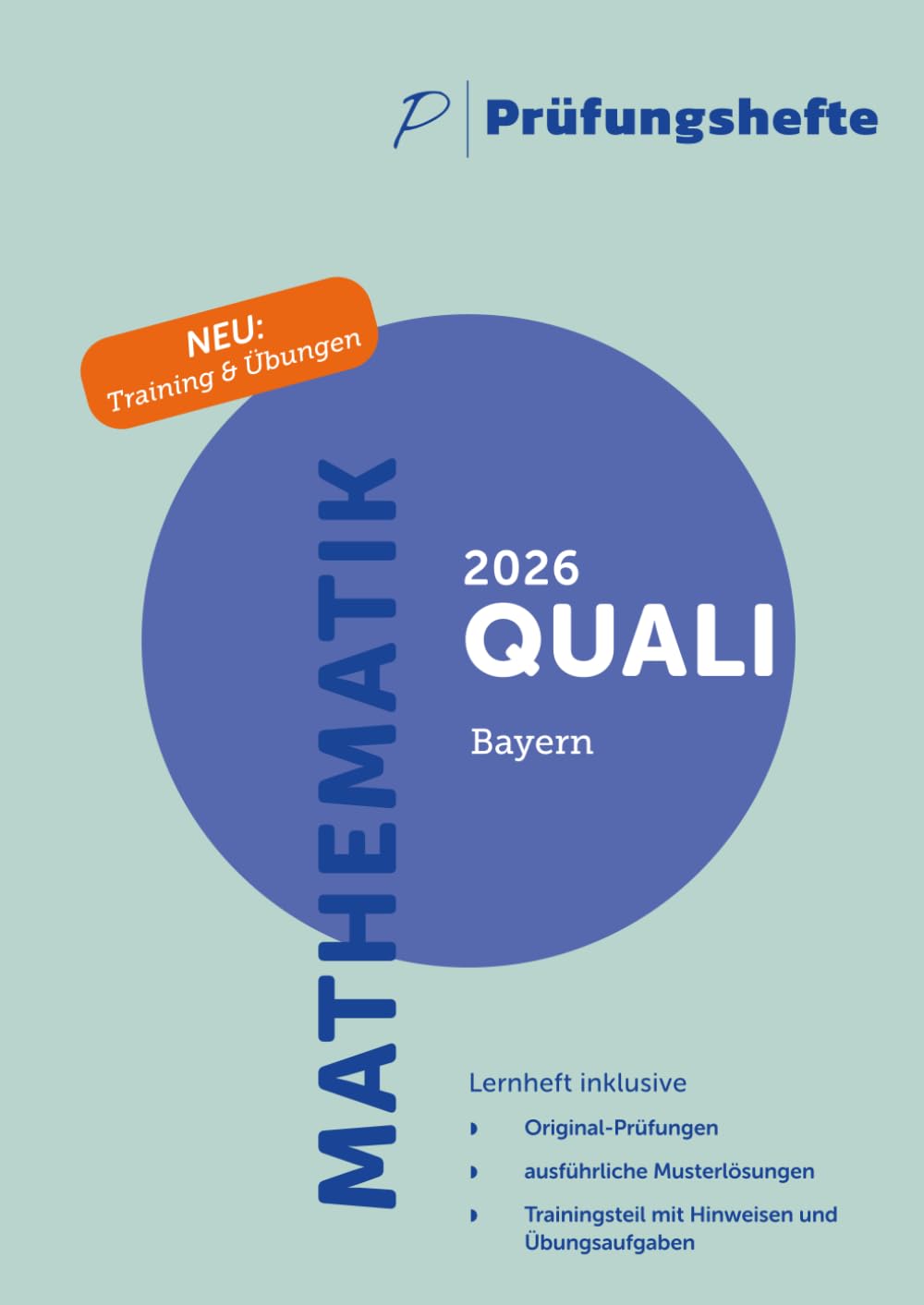 Prüfungsheft & Training - 2026 Mathematik Qualifizierender Abschluss / Quali – Bayern – Original-Prüfungen und Lösungen