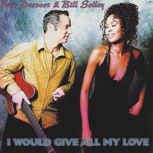 I Would Give All My Love [Audio CD] Kim Prevost; Kenyatta Simon; Hoagy Carmichael; Johnny Mercer; Sanford Hinderlie and Bill Solley
