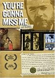 You're Gonna Miss Me : A Film About Roky Erickson