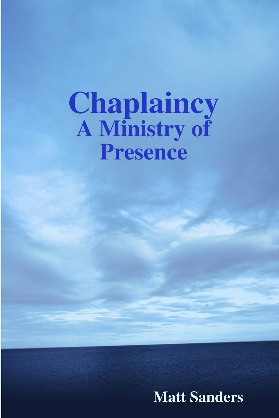 Chaplaincy: A Ministry of Presence