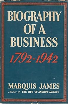 Biography of a Business 1792-1942: Insurance Company of North America (Companies and Men : Business Enterprises in America)