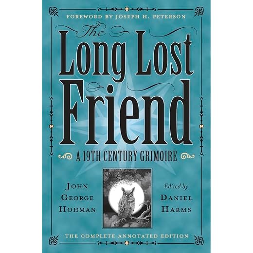 The Long Lost Friend: A 19th Century American Grimoire