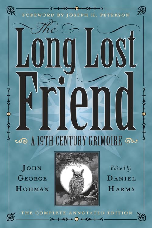 The Long-Lost Friend: A 19th Century American Grimoire