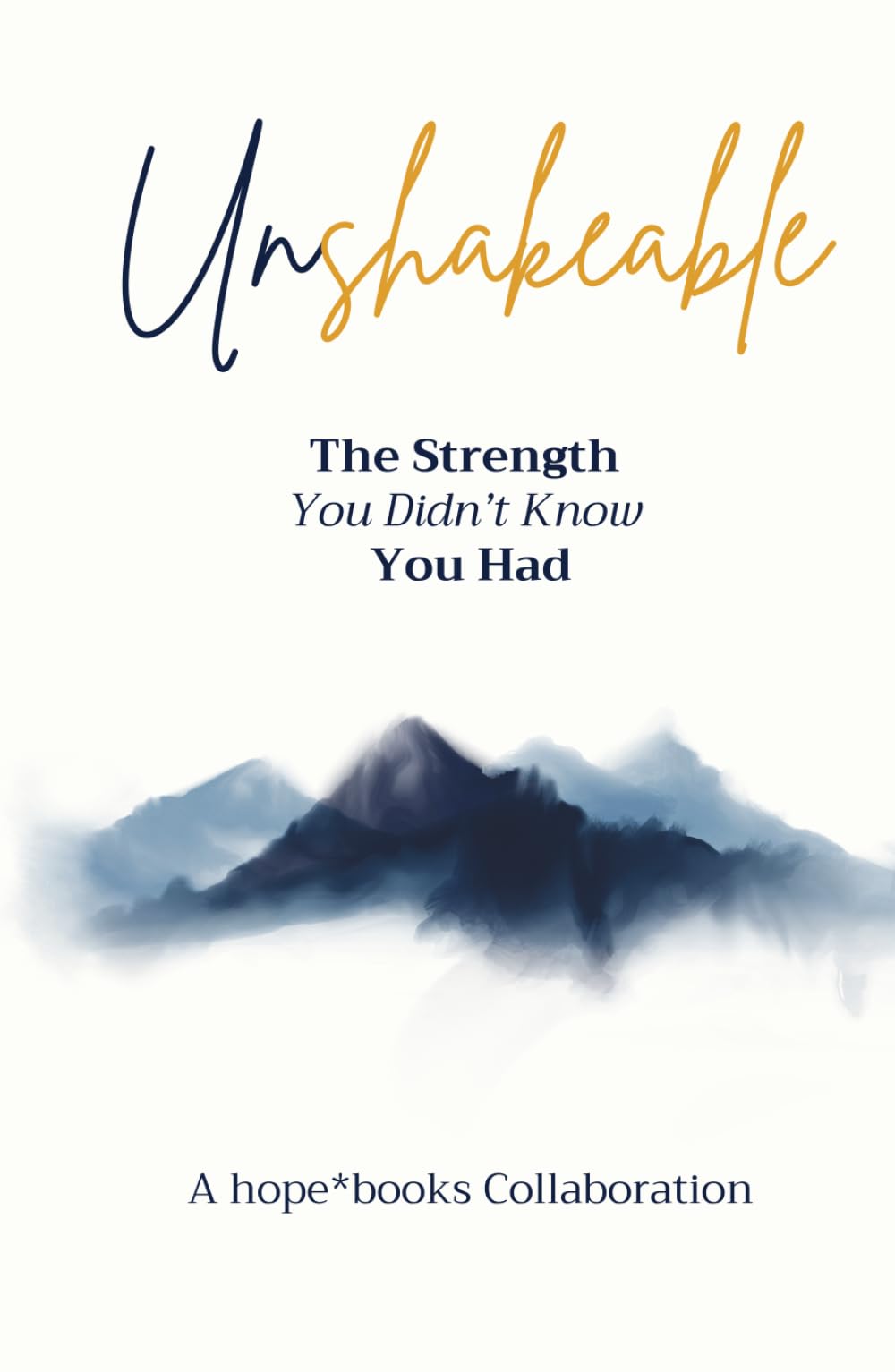 Unshakeable: The Strength You Didn't Know You Had