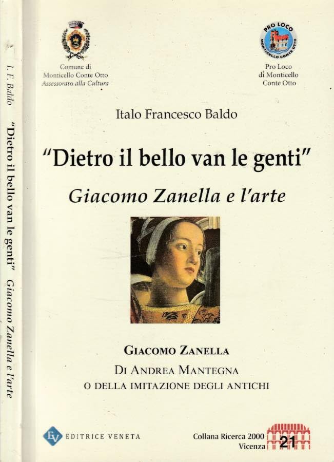 Dietro il bello van le genti. Giacomo zanella e l'arte.